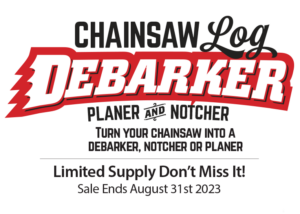 chainsaw log debarker planer and notcher. limited supply. sale ends august 31, 2023